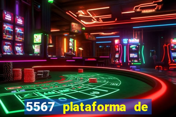 5567 plataforma de jogos login